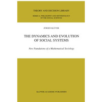 The Dynamics and Evolution of Social Systems: New Foundations of a Mathematical  [Paperback]