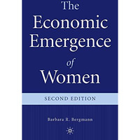 The Economic Emergence of Women [Paperback]