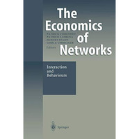 The Economics of Networks: Interaction and Behaviours [Paperback]