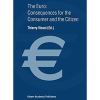 The Euro: Consequences for the Consumer and the Citizen [Paperback]