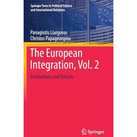 The European Integration, Vol. 2: Institutions and Policies [Hardcover]