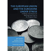 The European Union and the Eurozone under Stress: Challenges and Solutions for R [Paperback]