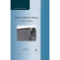 The German Wall: Fallout in Europe [Paperback]