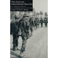 The Gulf and International Security: The 1980s and Beyond [Paperback]