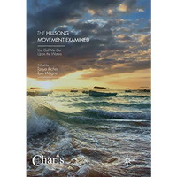 The Hillsong Movement Examined: You Call Me Out Upon the Waters [Paperback]