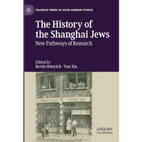 The History of the Shanghai Jews: New Pathways of Research [Paperback]