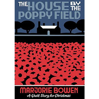 The House by the Poppy Field: A Ghost Story for Christmas [Paperback]