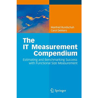 The IT Measurement Compendium: Estimating and Benchmarking Success with Function [Paperback]