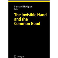 The Invisible Hand and the Common Good [Hardcover]