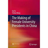 The Making of Female University Presidents in China [Hardcover]