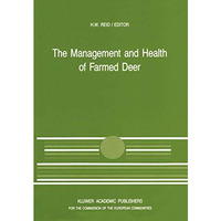 The Management and Health of Farmed Deer: A Seminar in the CEC Programme of Coor [Paperback]