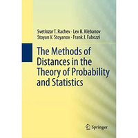 The Methods of Distances in the Theory of Probability and Statistics [Hardcover]