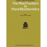 The New Frontiers in Plant Biochemistry [Paperback]