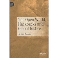 The Open World, Hackbacks and Global Justice [Paperback]