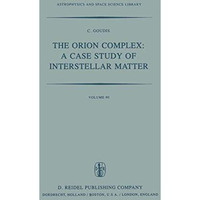 The Orion Complex: A Case Study of Interstellar Matter [Paperback]