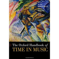 The Oxford Handbook of Time in Music [Hardcover]