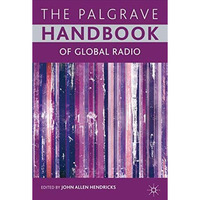 The Palgrave Handbook of Global Radio [Hardcover]