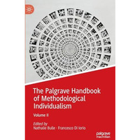 The Palgrave Handbook of Methodological Individualism: Volume II [Hardcover]