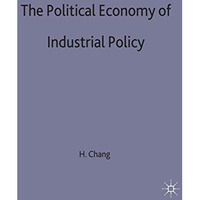 The Political Economy of Industrial Policy [Paperback]