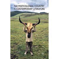 The Postcolonial Country in Contemporary Literature [Paperback]