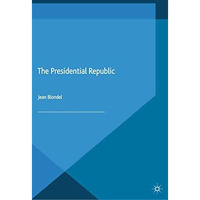 The Presidential Republic [Paperback]