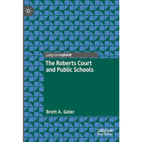 The Roberts Court and Public Schools [Hardcover]