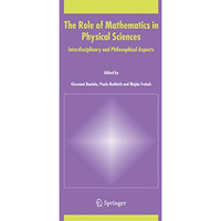 The Role of Mathematics in Physical Sciences: Interdisciplinary and Philosophica [Hardcover]