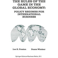 The Rules of the Game in the Global Economy: Policy Regimes for International Bu [Paperback]