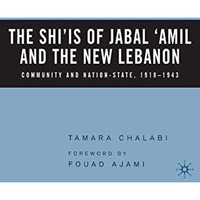 The Shiis of Jabal Amil and the New Lebanon: Community and Nation-State, 1918 [Paperback]