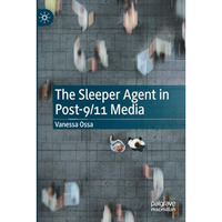 The Sleeper Agent in Post-9/11 Media [Paperback]