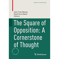 The Square of Opposition: A Cornerstone of Thought [Paperback]