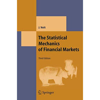 The Statistical Mechanics of Financial Markets [Paperback]