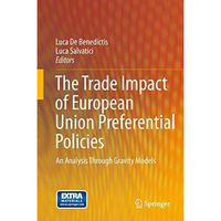 The Trade Impact of European Union Preferential  Policies: An Analysis Through G [Paperback]