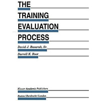 The Training Evaluation Process: A Practical Approach to Evaluating Corporate Tr [Hardcover]