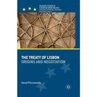 The Treaty of Lisbon: Origins and Negotiation [Paperback]