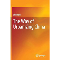 The Way of Urbanizing China [Hardcover]