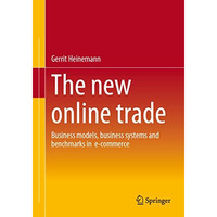 The new online trade: Business models, business systems and benchmarks in  e-com [Paperback]