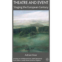 Theatre and Event: Staging the European Century [Paperback]