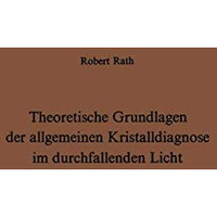 Theoretische Grundlagen der allgemeinen Kristalldiagnose im durchfallenden Licht [Paperback]