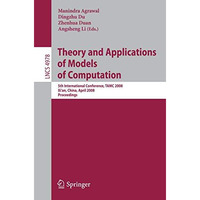 Theory and Applications of Models of Computation: 5th International Conference,  [Paperback]