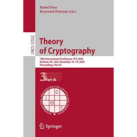 Theory of Cryptography: 18th International Conference, TCC 2020, Durham, NC, USA [Paperback]