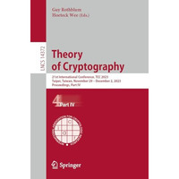 Theory of Cryptography: 21st International Conference, TCC 2023, Taipei, Taiwan, [Paperback]