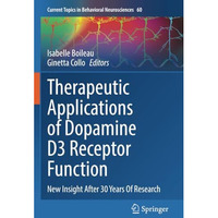 Therapeutic Applications of Dopamine D3 Receptor Function: New Insight After 30  [Paperback]