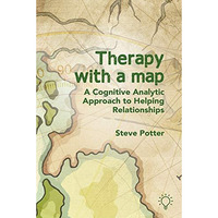 Therapy with a Map: A Cognitive Analytic Approach to Helping Relationships [Paperback]