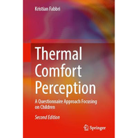 Thermal Comfort Perception: A Questionnaire Approach Focusing on Children [Hardcover]