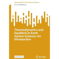 Thermodynamics and Equilibria in Earth System Sciences: An Introduction [Paperback]