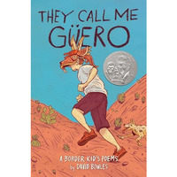 They Call Me G?ero: A Border Kid's Poems [Paperback]