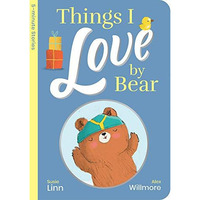 Things I Love by Bear [Board book]