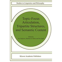 Topic-Focus Articulation, Tripartite Structures, and Semantic Content [Hardcover]