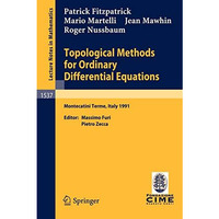 Topological Methods for Ordinary Differential Equations: Lectures given at the 1 [Paperback]